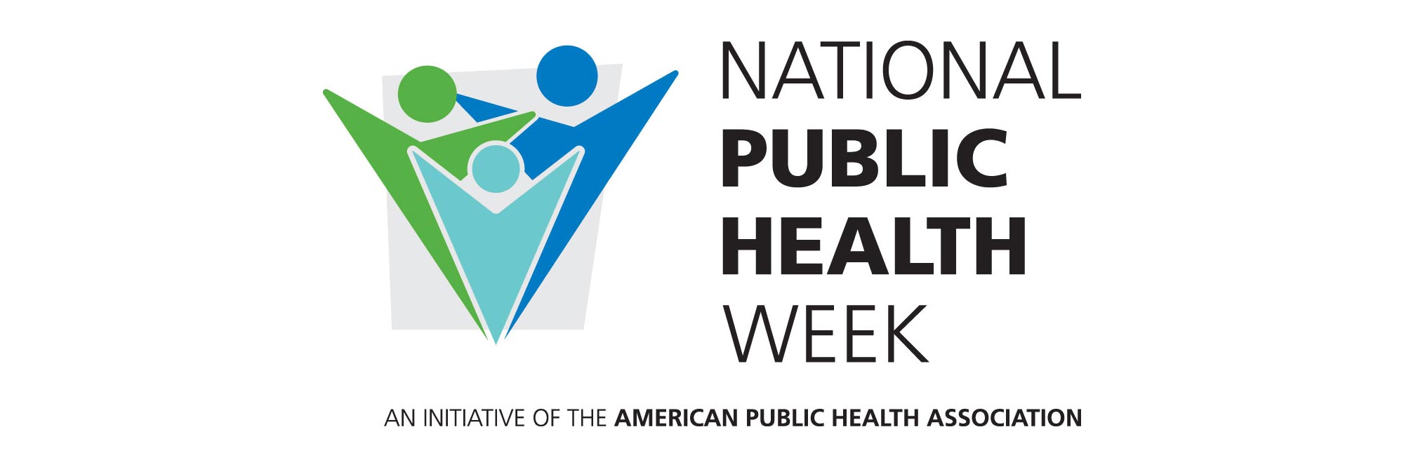 National Public Health Week, An Initiative of the American Public Health Association