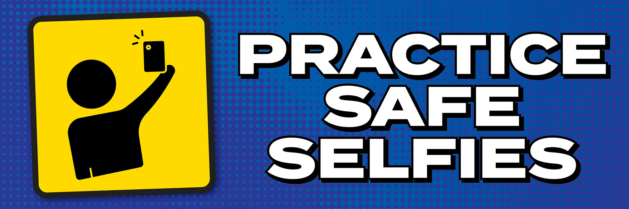 image of text that says practice safe selfies